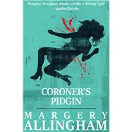 Coroner's Pidgin by Allingham, Margery, 9781504091749