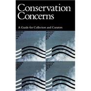 Conservation Concerns A Guide for Collectors and Curators by Bachmann, Konstanze, 9781560981749