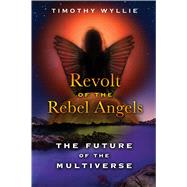 Revolt of the Rebel Angels by Wyllie, Timothy, 9781591431749