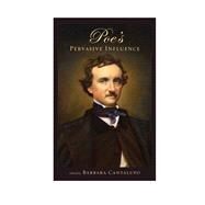 Poe's Pervasive Influence by Cantalupo, Barbara, 9781611461749