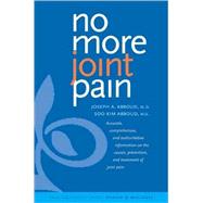 No More Joint Pain by Joseph A. Abboud, M.D., and Soo Kim Abboud, M.D., 9780300111750