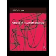 Stress in Psychotherapists by Varma (dec'd); Ved P., 9780415121750
