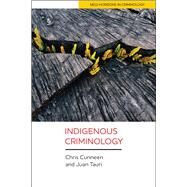 Indigenous Criminology by Cunneen, Chris; Tauri, Juan, 9781447321750