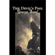 The Devil's Pool by Sand, George; Sedgwick, Jane Minot; Sedgwick, Ellery, 9781606641750