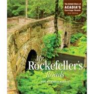Mr. Rockefeller's Roads by Roberts, Ann Rockefeller; Pierson, Mary Louise; Winterberg, Ed (CON), 9781608931750