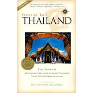Travelers' Tales Thailand True Stories by O'Reilly, James; Habegger, Larry, 9781885211750