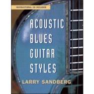Acoustic Blues Guitar Styles by Sandberg; Larry, 9780415971751