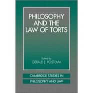 Philosophy and the Law of Torts by Edited by Gerald J. Postema, 9780521041751