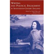 Writing and Political Engagement in Seventeenth-Century England by Edited by Derek Hirst , Richard Strier, 9780521661751