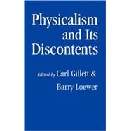 Physicalism and Its Discontents by Edited by Carl Gillett , Barry Loewer, 9780521801751