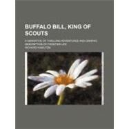 Buffalo Bill, King of Scouts by Hamilton, Richard, 9781459051751
