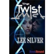 The Twist by SILVER LEE, 9781606011751