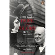 Hope and Glory Britain 1900-2000, Second Edition by Clarke, Peter, 9780141011752