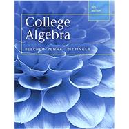 College Algebra, Books a la Carte Edition by Beecher, Judith A.; Penna, Judith A.; Bittinger, Marvin L., 9780321981752