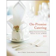 On-Premise Catering Hotels, Convention Centers, Arenas, Clubs, and More by Shock, Patti J.; Stefanelli, John M.; Sgovio, Cheryl, 9780470551752
