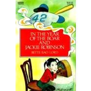 In the Year of the Boar and Jackie Robinson by Lord, Bette Bao, 9780064401753