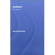 Judaism: The Basics by NEUSNER; JACOB, 9780415401753