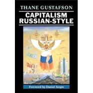 Capitalism Russian-Style by Thane Gustafson, 9780521641753