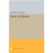 Style in Hamlet by Charney, Maurice, 9780691621753