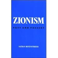 Zionism : Past and Present by Rotenstreich, Nathan; Balberg-Rotenstreich, Ephrat; Bareli, Avi (CON); Gorny, Yossef (CON); Avineri, Shlomo (AFT), 9780791471753
