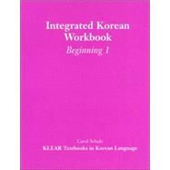 Integrated Korean Workbook: Beginning Level 1 by Schulz, Carol; Sohn, Sung-Ock S., 9780824821753