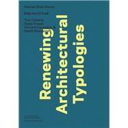 Renewing Architectural Typologies: Mosque, Archive, House by Rappaport, Nina; Almino, Leticia Wouk, 9780989331753