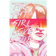 The Fat Girl Love Club by Metzler, Gabby, 9781098371753