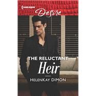 The Reluctant Heir by Dimon, HelenKay, 9781335971753