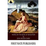 Notes on the Book of Revelation by Darby, John Nelson, 9781500201753