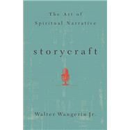 Storycraft by Walter Wangerin Jr., 9781506481753
