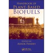 Handbook of Plant-Based Biofuels by Pandey; Ashok, 9781560221753