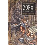 Zora by Arseneault, Philippe; Reed, Fred A.; Homel, David, 9781772011753
