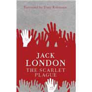 The Scarlet Plague by London, Jack; Robinson, Tony, 9781843911753