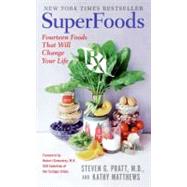 Superfoods Rx by Pratt, Steven G.; Matthews, Kathy, 9780061801754