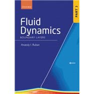 Fluid Dynamics Part 3 Boundary Layers by Ruban, Anatoly I., 9780199681754