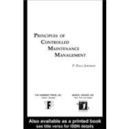 Principles of Controlled Maintenance Management by Johnson, P. Dale, 9780203911754