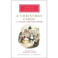A Christmas Carol and Other Christmas Books by Dickens, Charles; Atwood, Margaret, 9780307271754