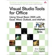 Visual Studio Tools for Office Using Visual Basic 2005 with Excel, Word, Outlook, and InfoPath by Carter, Eric; Lippert, Eric, 9780321411754