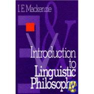 INTRODUCTION TO LINGUISTIC PHILOSOPHY by Ian E. Mackenzie, 9780761901754