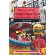 Discourses on Religious Diversity: Explorations in an Urban Ecology by Stringer,Martin D., 9781472411754