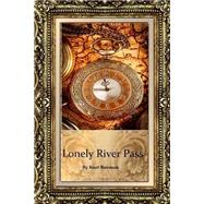 Lonely River Pass by Burnum, Kurt R.; Craig, Celeste R., 9781492761754
