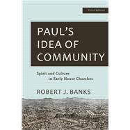 Paul's Idea of Community by Banks, Robert J., 9781540961754