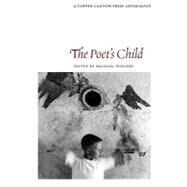 The Poet's Child: Edited by Michael Wiegers by Wiegers, Michael, 9781556591754