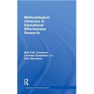 Methodological Advances in Educational Effectiveness Research by Creemers; Bert P.M., 9780415481755