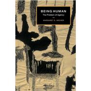 Being Human: The Problem of Agency by Margaret S. Archer, 9780521791755