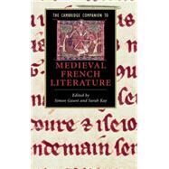 The Cambridge Companion to Medieval French Literature by Edited by Simon Gaunt , Sarah Kay, 9780521861755