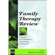 Family Therapy Review : Preparing for Comprehensive and Licensing Examinations by Coombs, Robert Holman; Kleepsies, Phillip M.; Lucariello, Joan M.; Hodapp, Robert M., 9780805851755