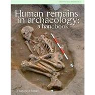 Human Remains in Archaeology : A Handbook by Roberts, Charlotte A., 9781902771755