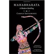 Mahabharata A Modern Retelling by Satyamurti, Carole; Dharwadker, Vinay; Doniger, Wendy, 9780393081756