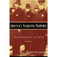 America's Forgotten Pandemic: The Influenza of 1918 by Alfred W. Crosby, 9780521541756